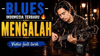 Download lagu MENGALAH (Full Lirik) 🔥 | Lagu Slow Blues Indonesia Terbaru Paling Menyentuh Hati @silfiamaita  mp3