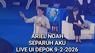 Download lagu ARIEL NOAH SEPARUH AKU LIVE AT UI DEPOK 9-2-2026  mp3