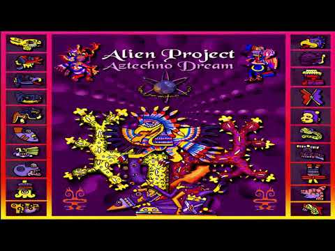 Alien Project - Aztechno Dream | Full Mix