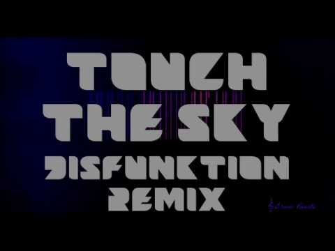 Touch The Sky (Disfunktion Remix) [Bruno Renato Edit Vídeo]