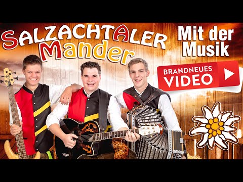 SALZACHTALER MANDER - Mit der Musik