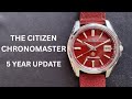 The Citizen Chronomaster 5 Year Update