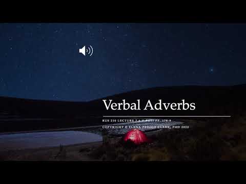 RUS 210 Lecture 7.7 Verbal Adverbs