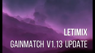 Video thumbnail for LetiMix GainMatch 1.13 Update ~ Great New Feature! by John Marshall - Artist & Musician