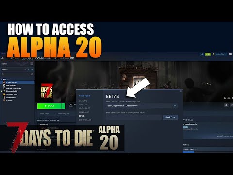 7 Days to Die | How to Access Alpha 20 Update for 7 Days to Die