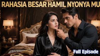 Rahasia Besar Hamil Nyonya Mu! 🤫 Tuan Muda Posesif Menggila! 🔥 Tamat! ✨