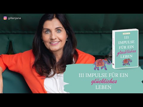 111 Impulse für ein glückliches Leben @gillanjana #glück #book