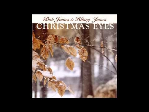 CHRISTMAS EYES-BOB JAMES & HILARY JAMES