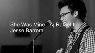 She Was Mine Lyrics - Aj Rafael ft. Jesse Barrera