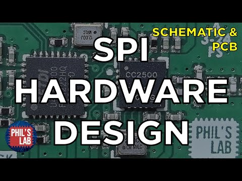 SPI Hardware & PCB Design - Phil's Lab #134