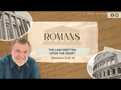 Romans 2:12-16 "The law written in their hearts" | Pastor John Bonner