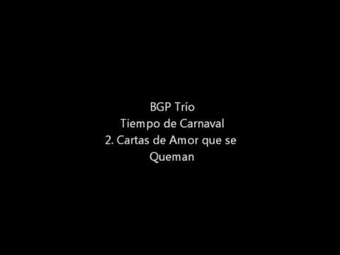 BGP Trío - 2.Cartas de Amor que se Queman.