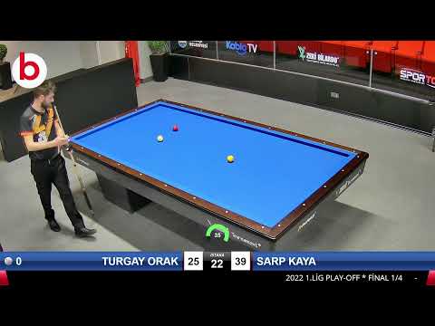 TURGAY ORAK & SARP KAYA Bilardo Maçı - 2022 1.LİG PLAY-OFF-FİNAL 1/4