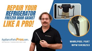 How To Replace: Whirlpool, KitchenAid, Maytag Refrigerator Freezer Door Gasket WPW10436253