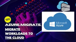 Part 4 - Azure Migrate - Create Assessment