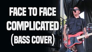 Face To Face - Complicated (Bass Cover)
