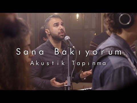 Sana Bakıyorum [Akustik Tapınma | Hristiyan İbadeti]