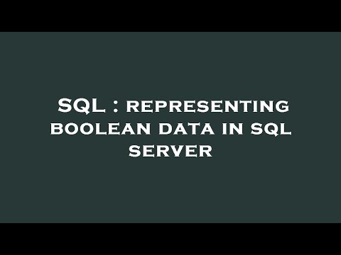 Sql Representing Boolean Data In Sql Server