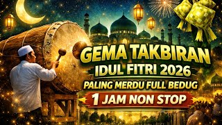 Download lagu GEMA TAKBIRAN IDUL FITRI TERBARU 2026 MERDU 1 JAM NON STOP FULL BEDUG mp3 Download lagu GEMA TAKBIRAN IDUL FITRI TERBARU 2026 MERDU 1 JAM NON STOP FULL BEDUG mp3