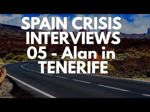 Spain crisis interview 05- Alan in Tenerife