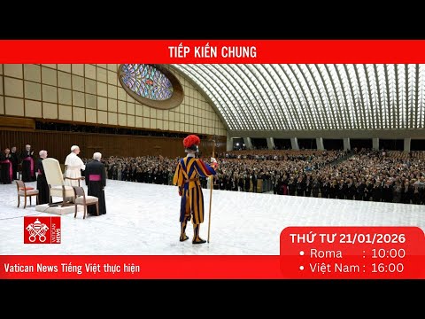 
                    [Trực tiếp] Buổi Tiếp kiến chung hằng tuần của Đức Thánh Cha (Thứ Tư 21/01)
                