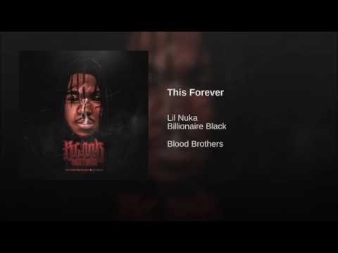 Lil Nuka & Billionaire Black - THIS FOREVER prod. By Don Daze (HQ Audio)