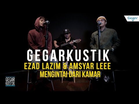 #GegarKustik : Ezad Lazim & Amsyar Lee