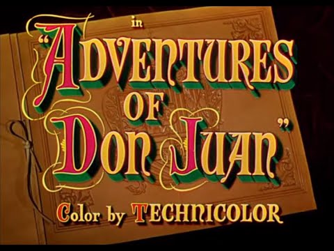 Adventures Of Don Juan (1948) - Main Title & Prolugue & Ending Card "Titles" - (WB - 1948)