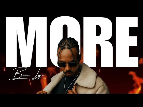 Been Lyon - More (Official Vidéo lyrics)