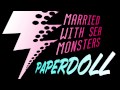 Paper Doll - The MaryJanes (Married With Sea ...