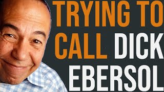 Trying to Call Dick Ebersol
