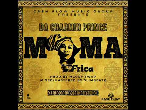Da Charmin Prince - Mama Africa (Official Audio)