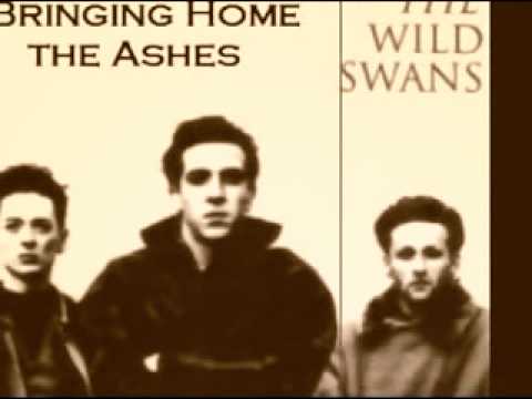 The Wild Swans ~ Bringing Home The Ashes