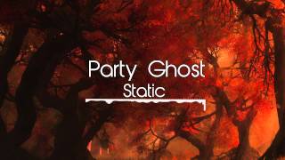 Party Ghost - Static