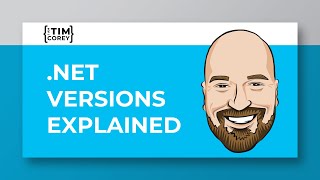 .NET Versions Explained - .NET, .NET Core, .NET Standard, .NET Framework and more