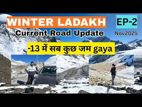 EP2 Winter Ladakh Roadtrip All Updates | -13 Freezing Temp | Shinkula Gateway to Zanskar | Camping