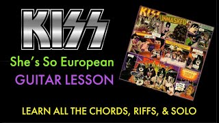 How To Play She&#39;s So European - Kiss - chords/riffs/solo