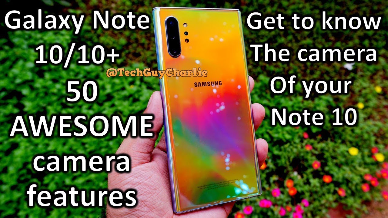 50 AWESOME Note 10/10+ Camera features and tips and tricks you MUST know