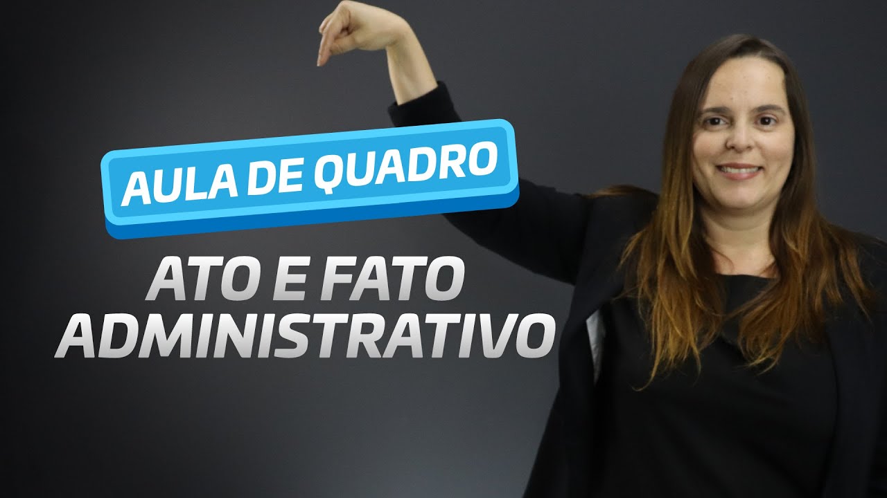 QUAL A DIFERENÇA ENTRE FATO E ATO ADMINISTRATIVO?