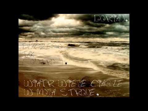 11. Dlaczego tak ?! ( outro ) - Dorian / Wiatr wieje ciągle w moją stronę.