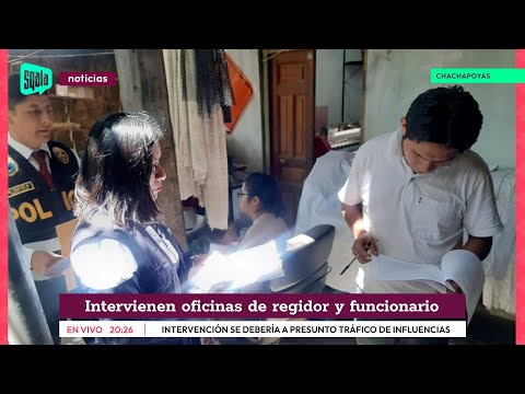 Chachapoyas: Intervienen oficinas de regidor y funcionario