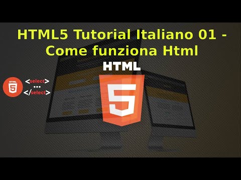 HTML5 Tutorial Italiano 01 - Come funziona Html