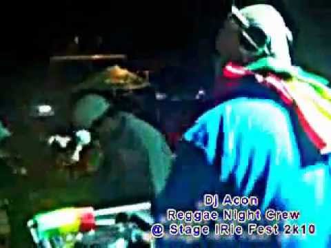 Dj Acon Reggae Night Crew En Irie Fest 2010  Part 01