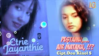 Download lagu Etrie Jayanthie - Pestamu Air Mataku, cipt.Don Kinol S mp3