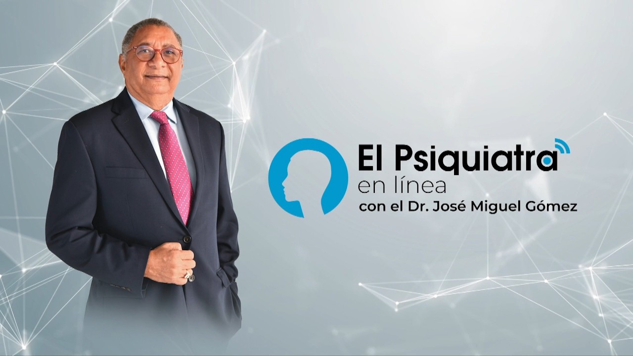 El Psiquiatra en línea con el Dr. José Miguel Gómez