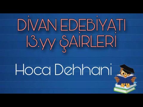 13. yy Divan Edebiyatı Şairleri - Hoca Dehhani (#Edebiyat)