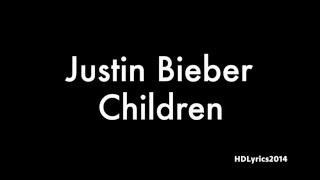 Justin Bieber - Children Lyrics