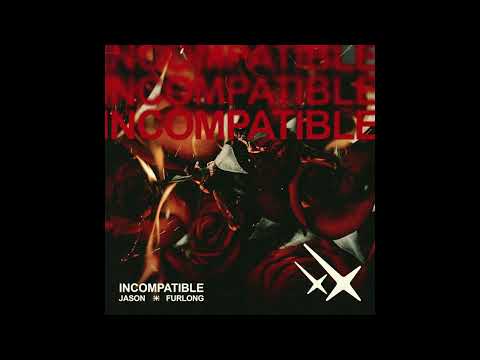 Jason Furlong - Incompatible (Official Audio)