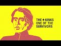 The Kinks - One of the Survivors (Official Audio)