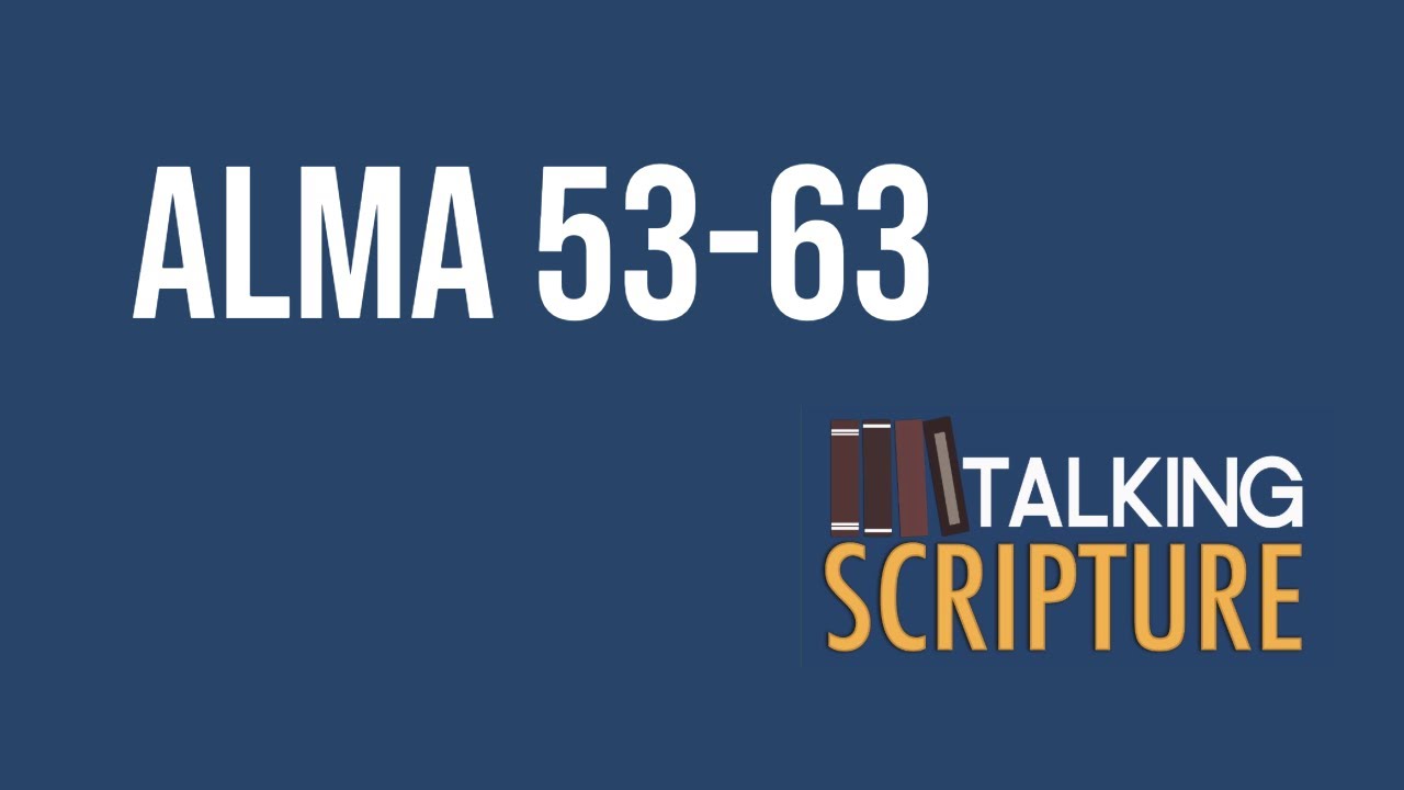 Ep 283 | Alma 53-63, Come Follow Me 2024 (August 19-25)